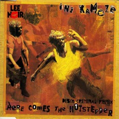 Ini Kamoze - Here Comes The Hotstepper (Disco Criminal Bootleg)