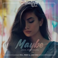 Zara Arshakian - Maybe (Radio Mix) | ★OUT NOW★