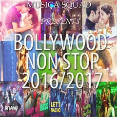 BOLLYWOOD NON-STOP 2016/2017