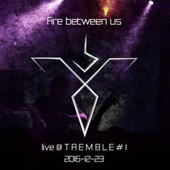 Live @ TREMBLE #1 - 2016-12-23