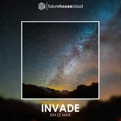 Kin Le Max - Invade