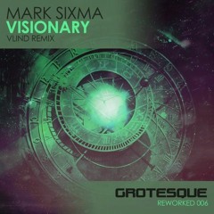 Mark Sixma - Visionary(Vlind Remix)