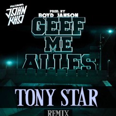 (FREE DOWNLOAD) Boyd Janson Ft. John Kho - Geef Me Alles  (Tony Star Remix)