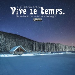 Vive le Temps: Should Auld Acquaintance be forgot.