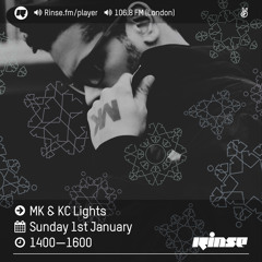 Rinse FM Podcast - MK & KC Lights - 1st January 2017