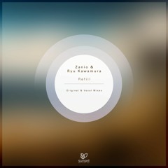 Zanio & Ryu Kawamura - Refill (Vocal Mix) [SUNMEL066] *OUT NOW*