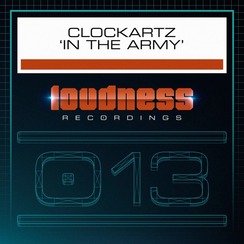 Clockartz - In The Army [LOUD013] - PREVIEW