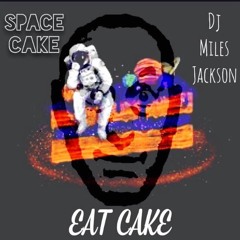 SPACECAKE> MIX DJ MILES JACKSON