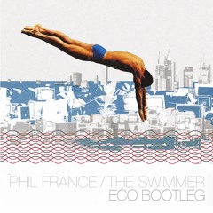 Phil France - The Swimmer (Eco Bootleg)