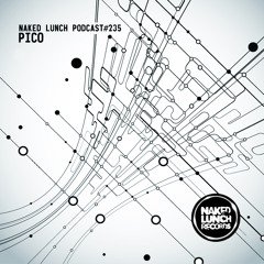 Naked Lunch PODCAST #235 - PICO