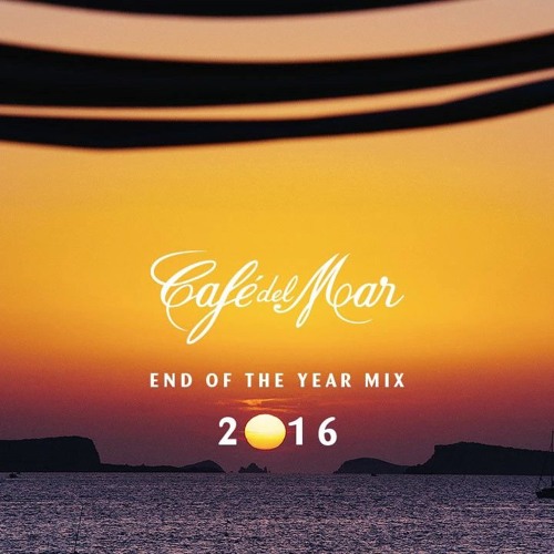 Café del Mar End of The Year Mix 2016