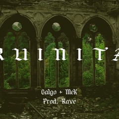 Galgo/Mek - Ruinita (prod. Rave)