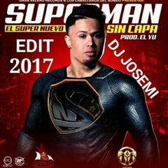 El super Nuevo Superman Sin Capa Edit Dj josemi 2017.mp3