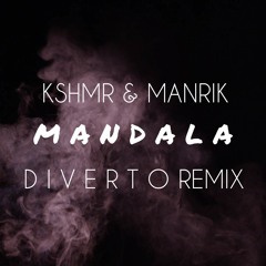 KSHMR & Marnik - Mandala (Diverto Remix)