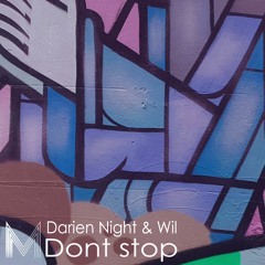 Darien Night & Wil - Don't Stop (Original mix)