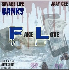 Savage Life Banks x Jaay Cee - Fake Love (Prince Slomo Records)