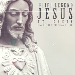 ft Supa Gaeta - Jesus ( Prod by The Seven)