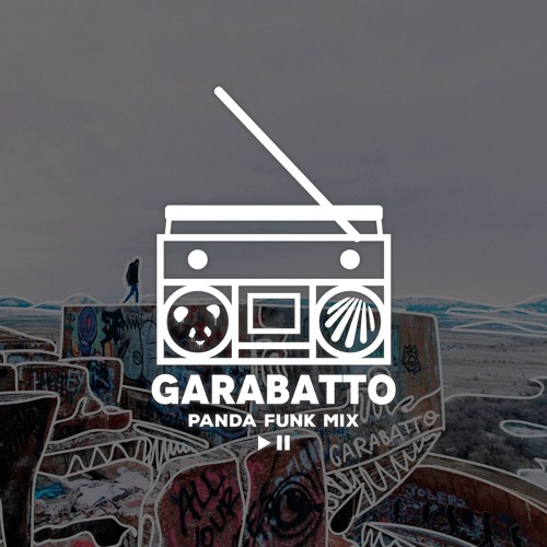 GARABATTO Panda Funk Mix