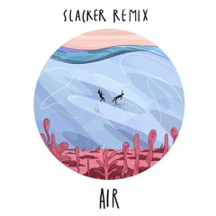 s. lyre - air (slacker remix)