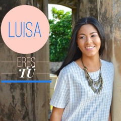 ERES TU - Luisa