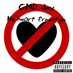 GMD DEV - No Heart Freestyle