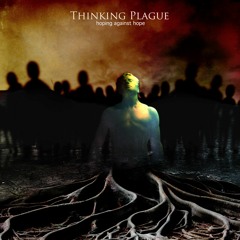 Thinking Plague, "The Echoes Of Their Cries" from 'Hoping Against Hope' (Cuneiform Records)