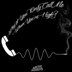 Why D'You Only Call Me When You're High - Mariam A.