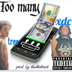 Tree x XDC - Too Many (Prod. By Rtonthetrack x DawgmanJr)