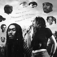 What's Going on ? ft. Joy Postell (produced by Kiefer)