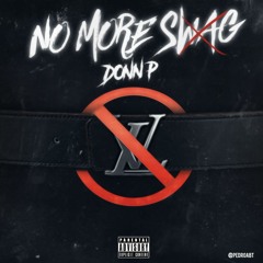 No More Swag (Produced by MJ Nichole)