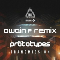The Prototypes - Transmission [Owain F Remix]