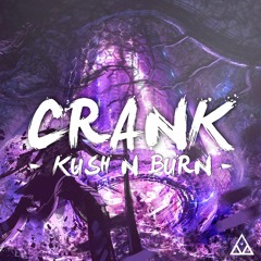 Crank - Kush N Burn