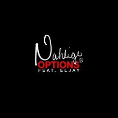 OPTIONS (feat. ElJay)