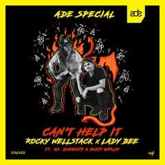 Rocky Wellstack x Lady Bee - Cant Help It (ft. Ms. Dynamite & Bunji Garlin) [ADE SPECIAL]