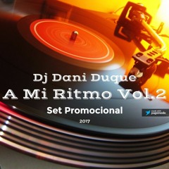 A Mi Ritmo Vol.2 (Dj Dani Duque) Set Live!