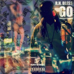 R.H.BLESS-'GO' (dirty club edit)