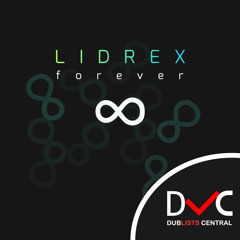 LidrEX - Forever (DMusic & Dub-lists Central Release)