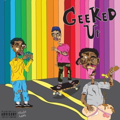 Geeked Up (Ft. ShawnsGood & Tate)