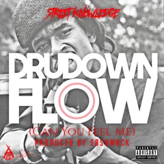 Dru Down Flow(can you feel me)