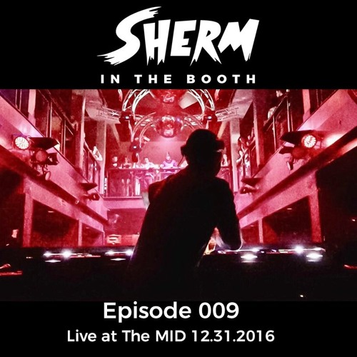 In The Booth 009 Live at The MID 12.31.2016