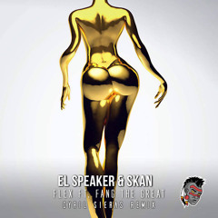 El Speaker & Skan - FLEX feat. Fang (Cyril Sieras Remix)