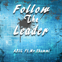 Follow The Leader FT. Mrshammi " BUY = FREE DOWNLOAD "