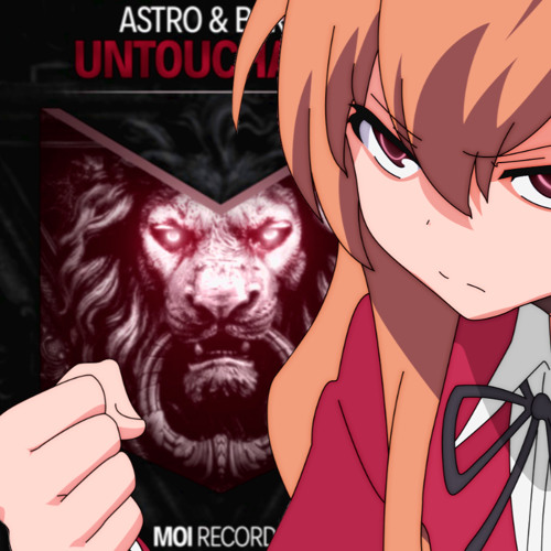 Stream とらドラ Untouchableオレンジ Astro Berao By Shimadanoki3 カレーメシさん Listen Online For Free On Soundcloud