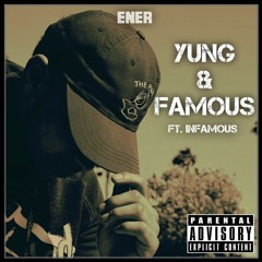 Yung & Famous [Ft. infamous] *FREE DOWNLOAD* NEW 2017