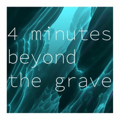 john peeba - 4 Minutes Beyond the Grave