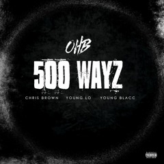 500 WAYZ Ft Young Lo & Young Blacc