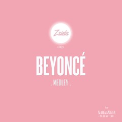 Beyonce Medley - Zsiela