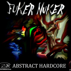01. Fuker Nuker - Abstract Hardcore