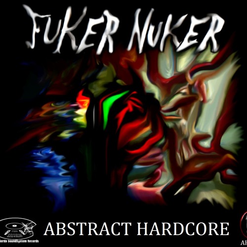 01. Fuker Nuker - Abstract Hardcore