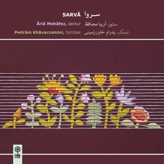 Chaharmezrab Dashti/Sarva/Aria Mohafez/Pedram Khavarzamini